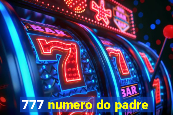 777 numero do padre